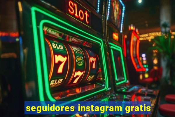 seguidores instagram gratis